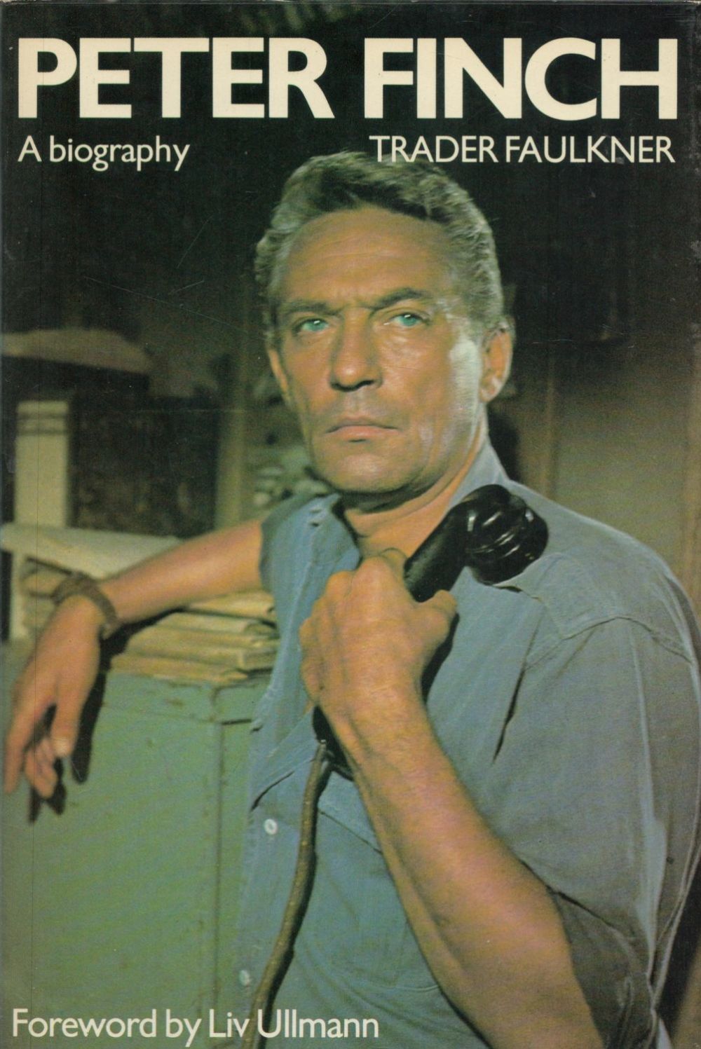 Lot 661: Peter Finch, A Biography Hardback Book by Trader...