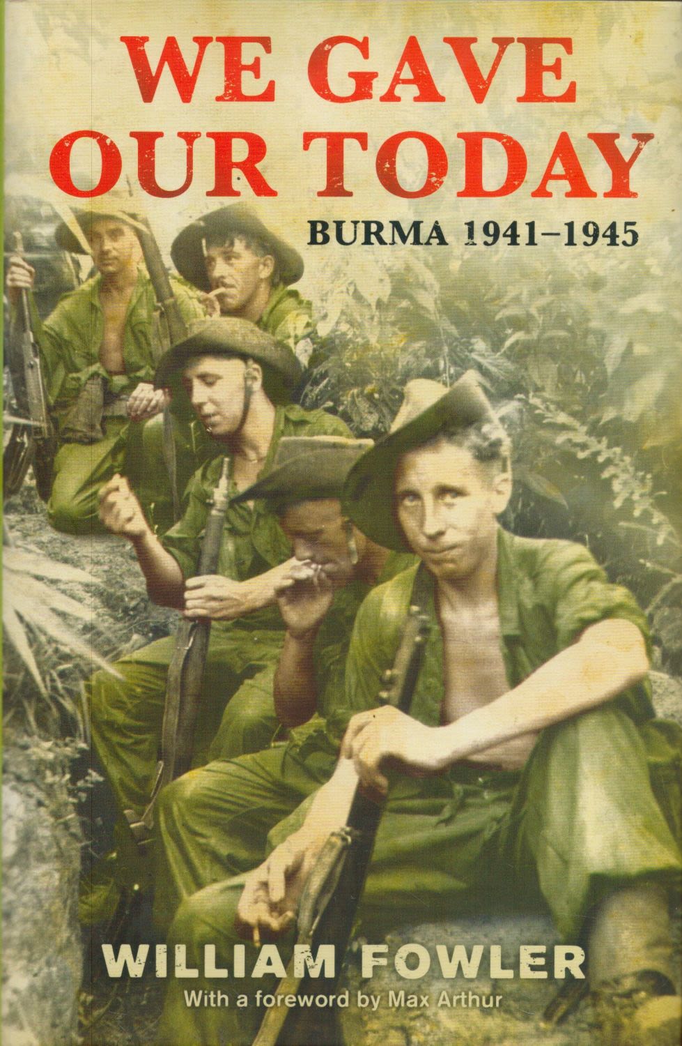 Lot 170: We Gave Our Today Burma 1941 1945 by...