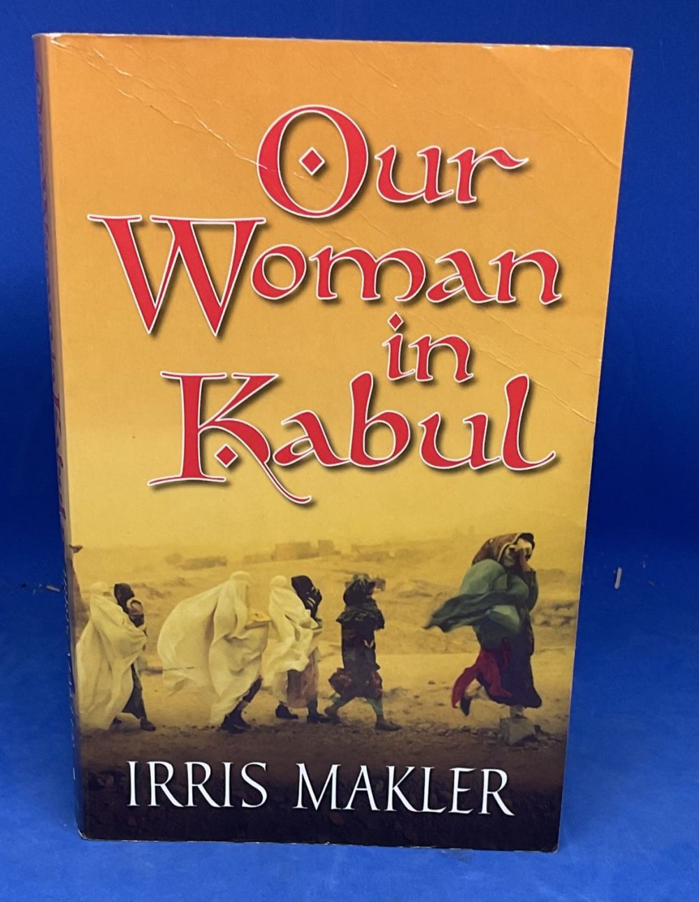 Lot 179: Our Woman in Kabul by Iris Makler Softback...