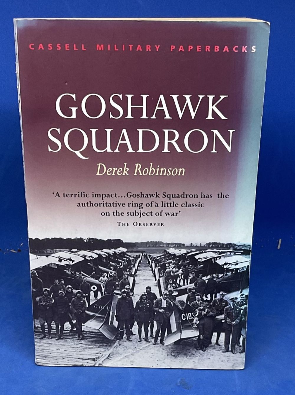 Lot 180: Goshawk Squadron by Derek Robinson Softback Book 2000...
