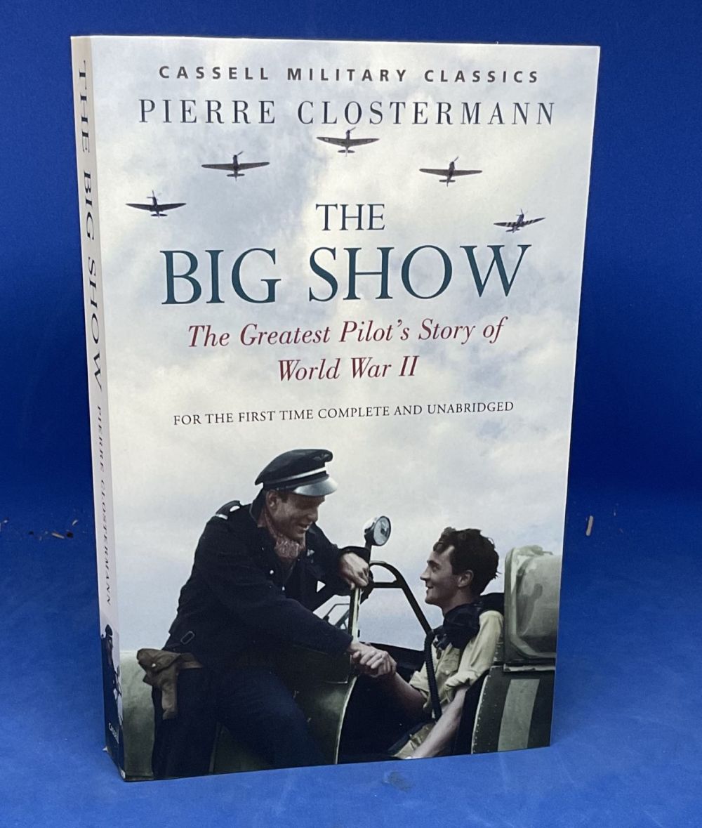 Lot 181: The Big Show by P Clostermann Softback Book...