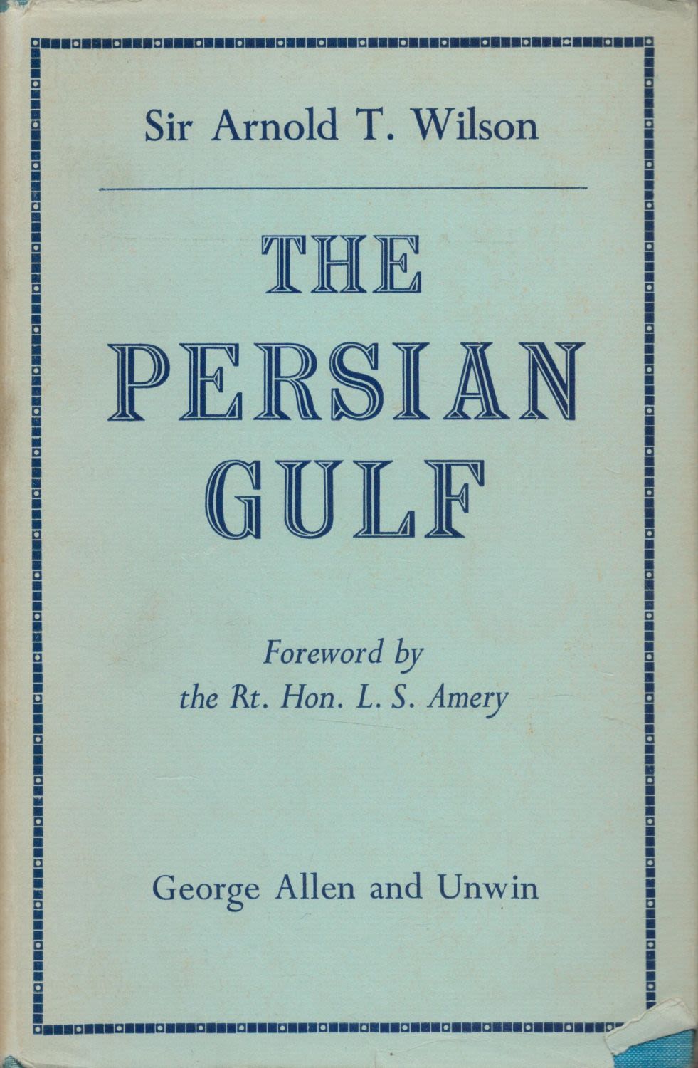 Lot 89: The Persian Gulf by Sir Arnold T Wilson...