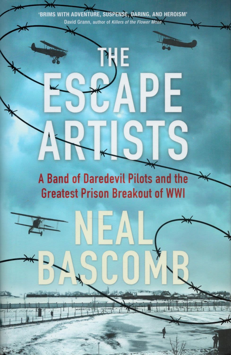Lot 98: The Escape Artists by Neal Bascomb 2018 First...