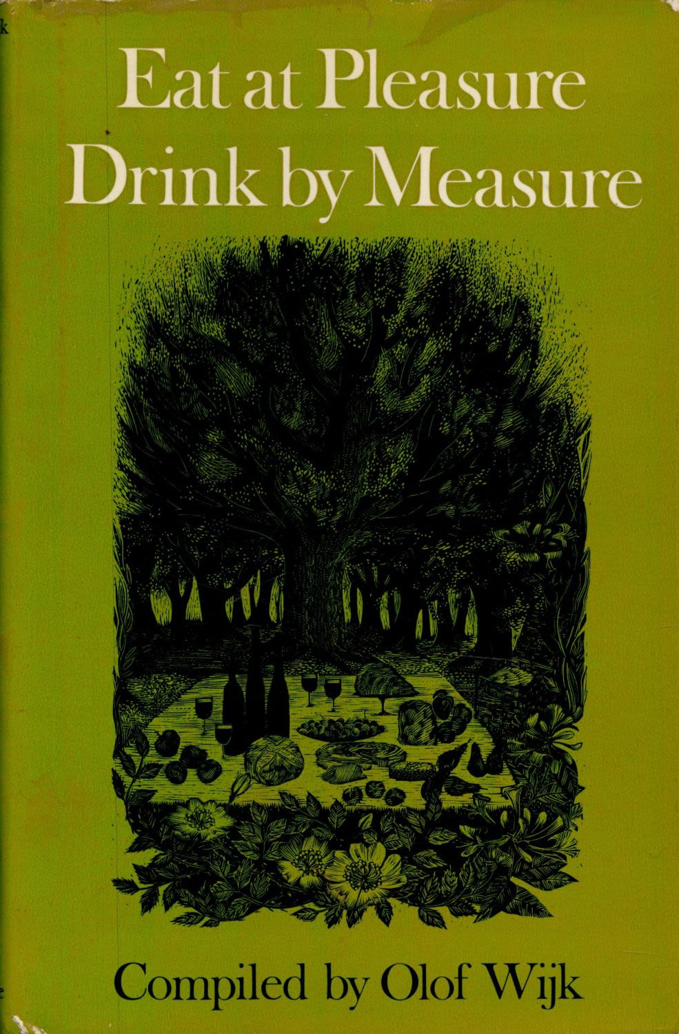 Lot 131: Eat At Pleasure Drink by Measure Edited by...