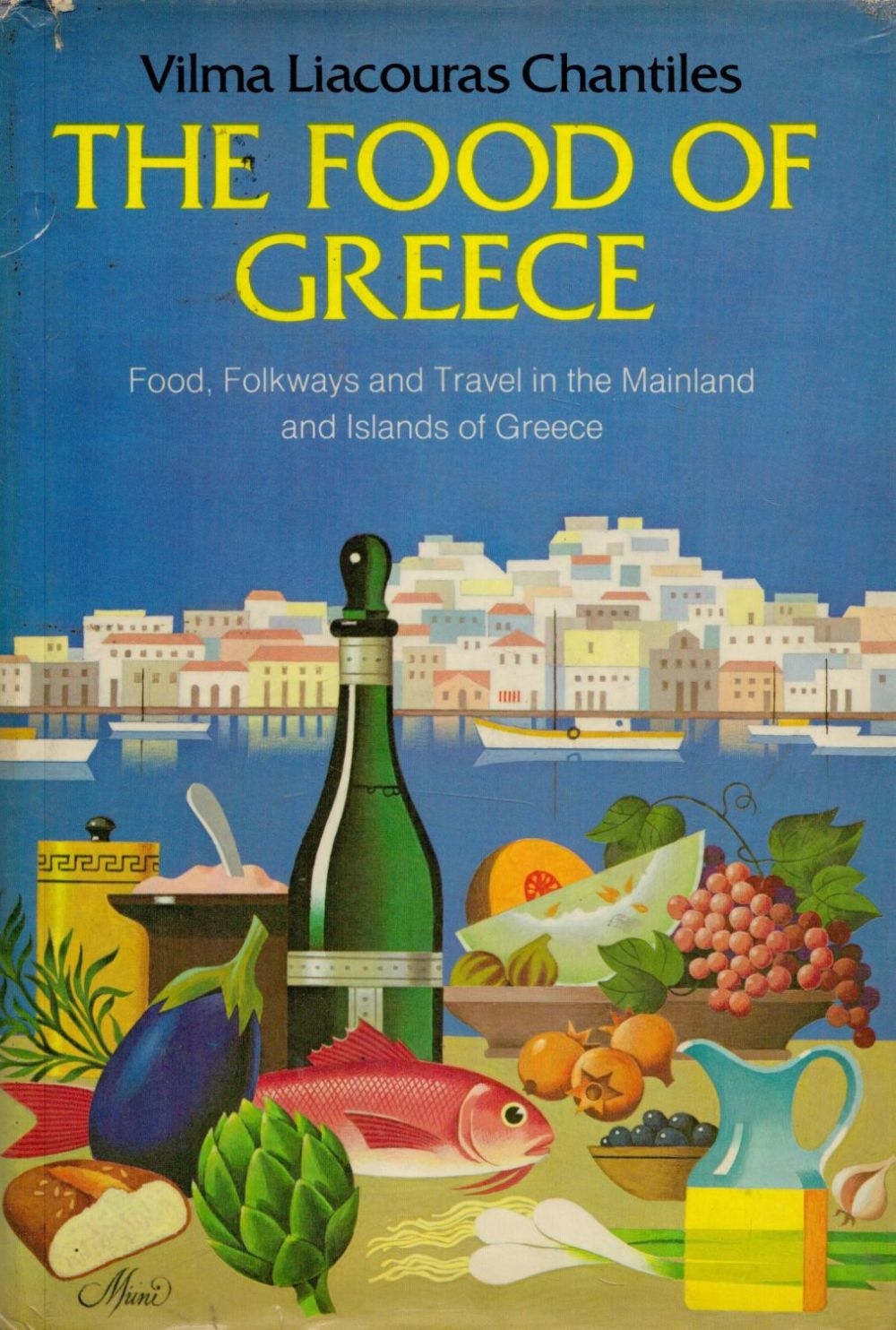 Lot 138: The Food of Greece by Vilma Liacouras Chantiles...