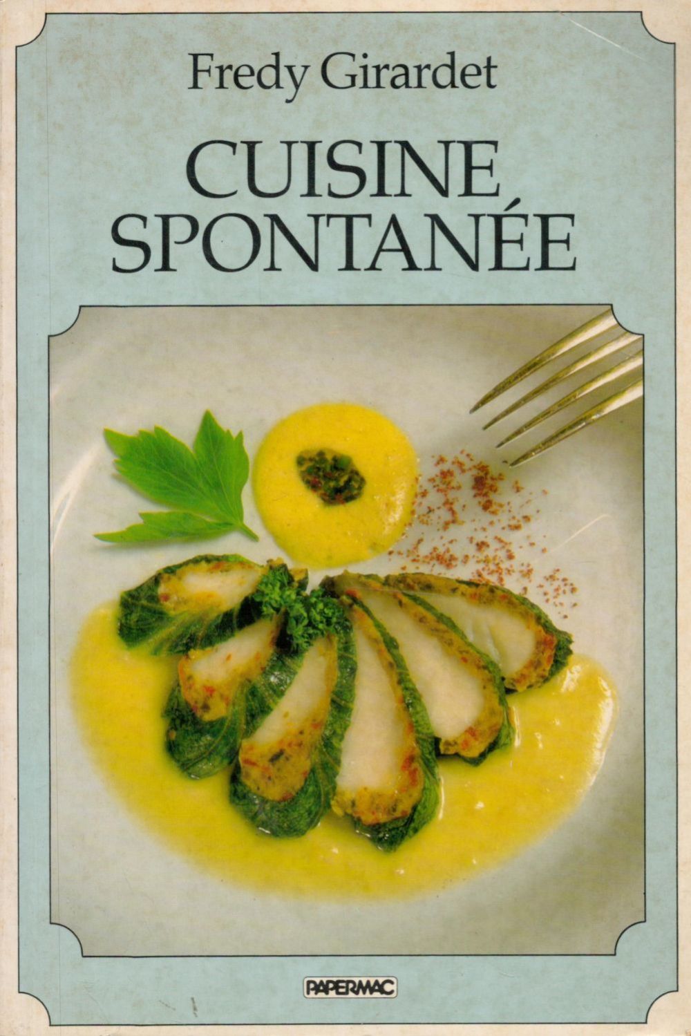 Lot 145: Cuisine Spontanee by Fredy Girardet 1985 First English...