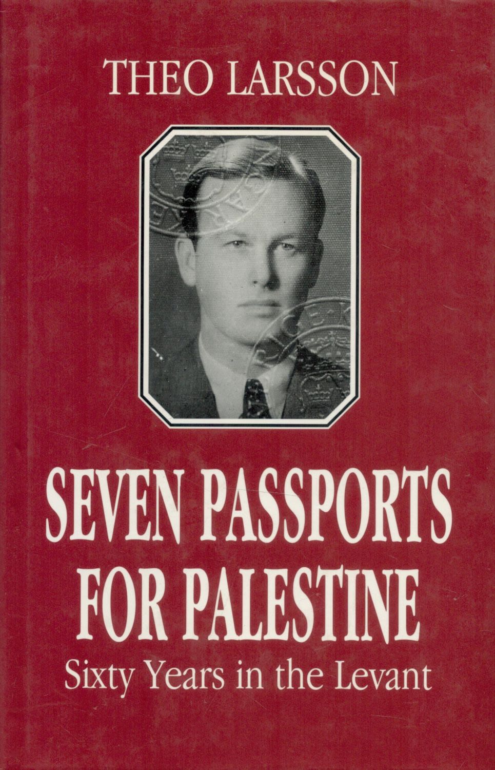 Lot 147: Seven Passports for Palestine Sixty Years in the...
