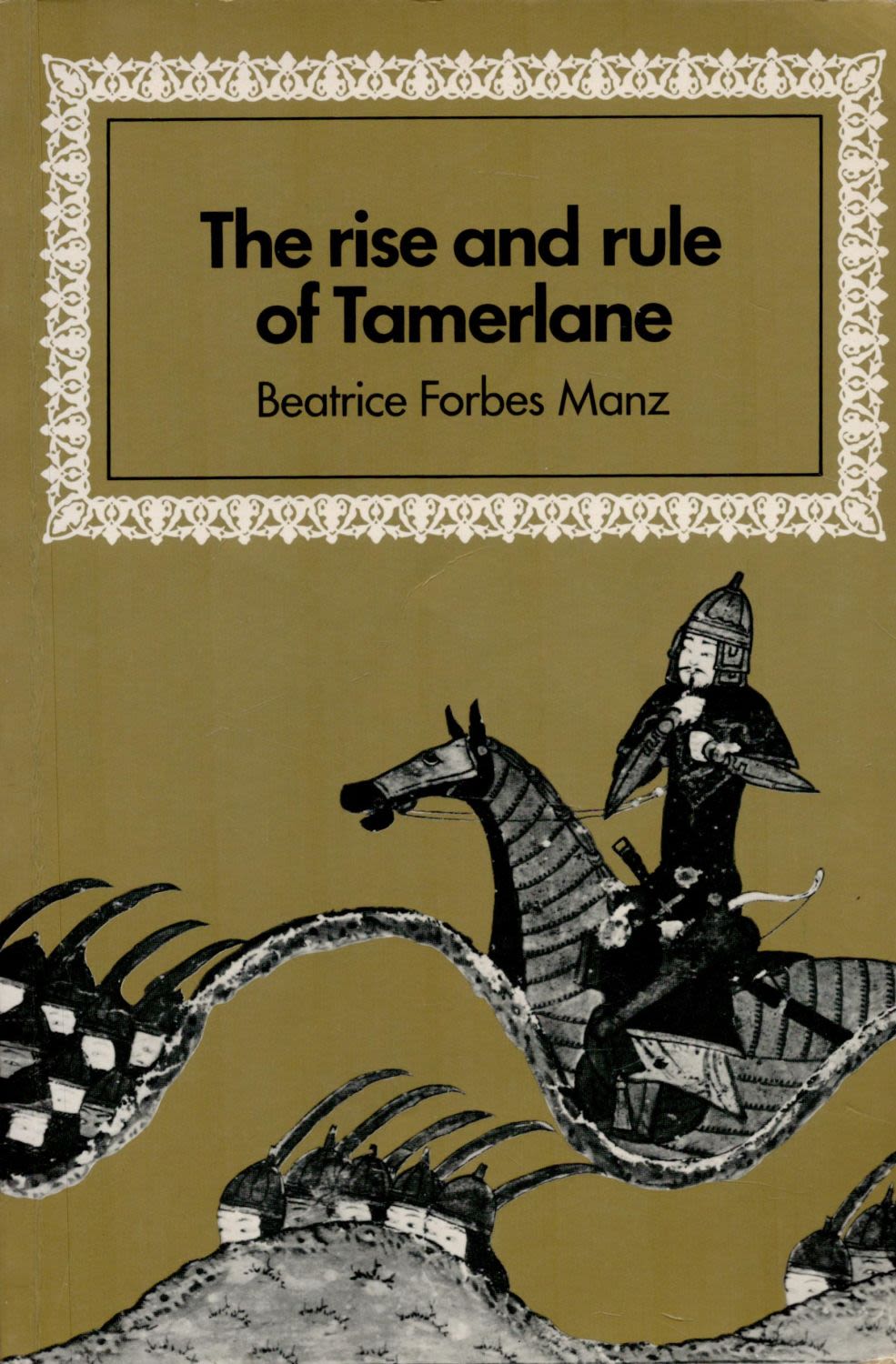 Lot 182: The Rise and Rule of Tamerlane by Beatrice...