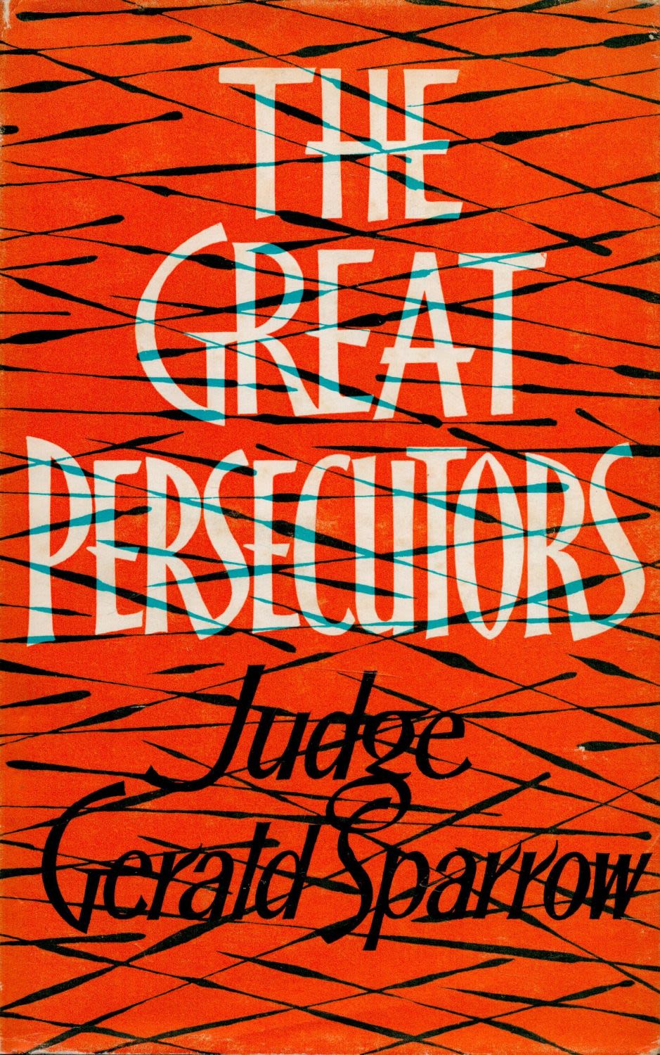 Lot 186: The Great Persecutors by Judge Gerald Sparrow 1972...