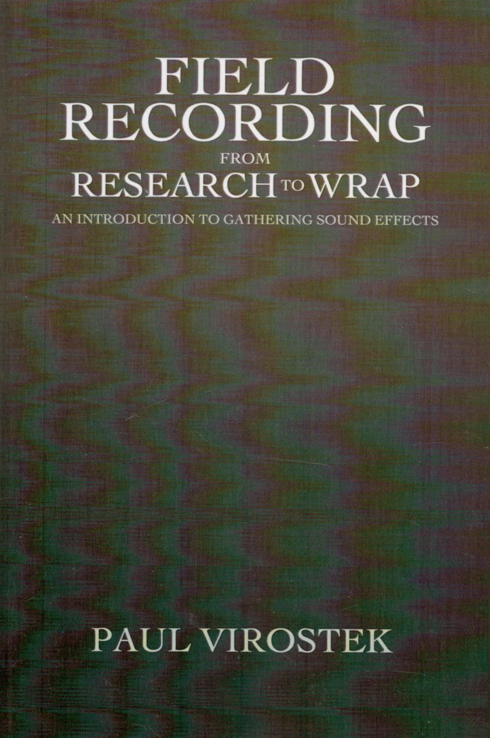 Lot 194: Field Recording from Research to Wrap An Introduction...