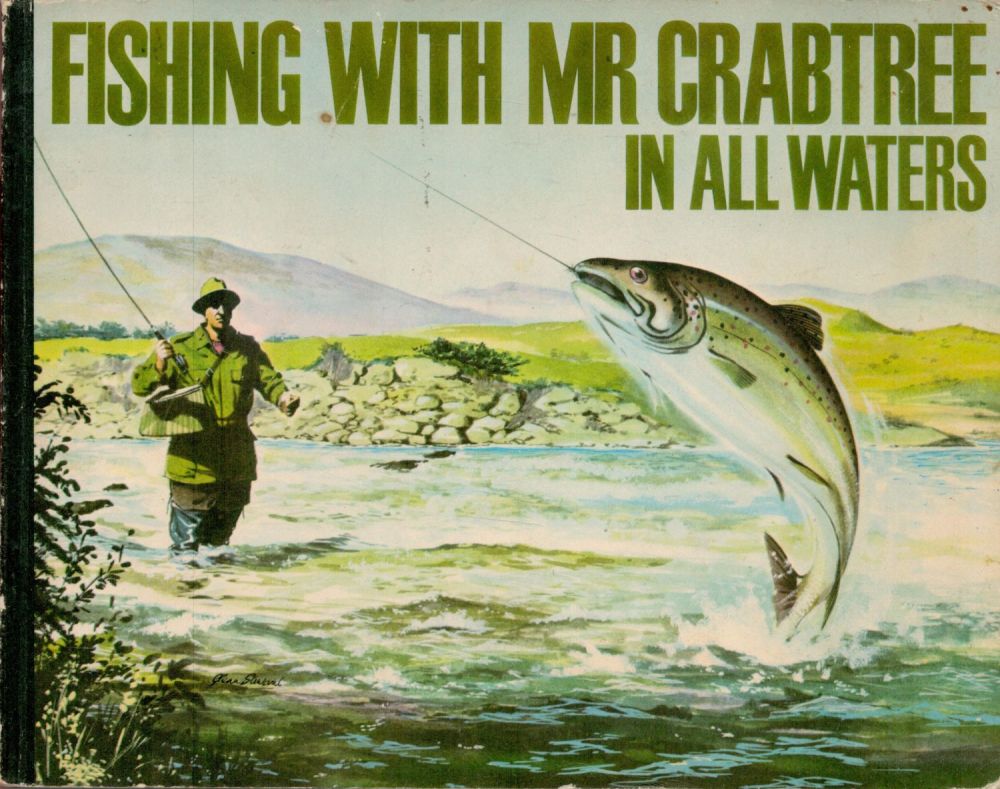 Lot 246: Fishing With Mr Crabtree in all Waters by...