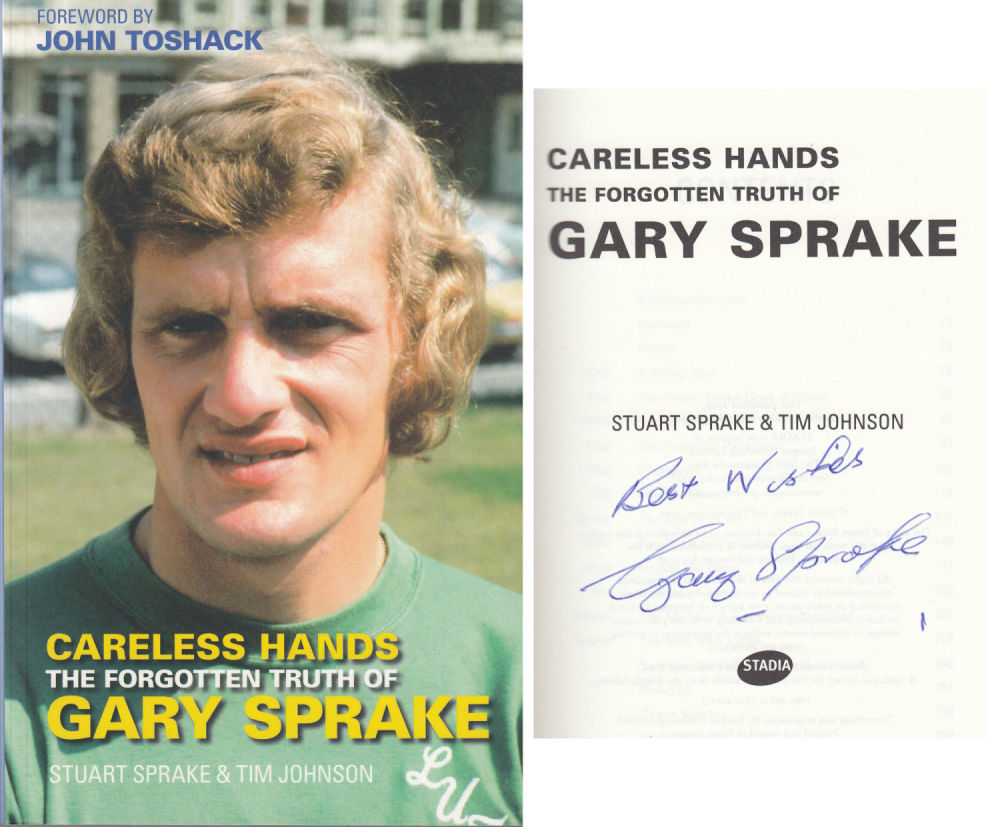 Lot 488: Autographed Gary Sprake Book, P/B - Careless Hands...