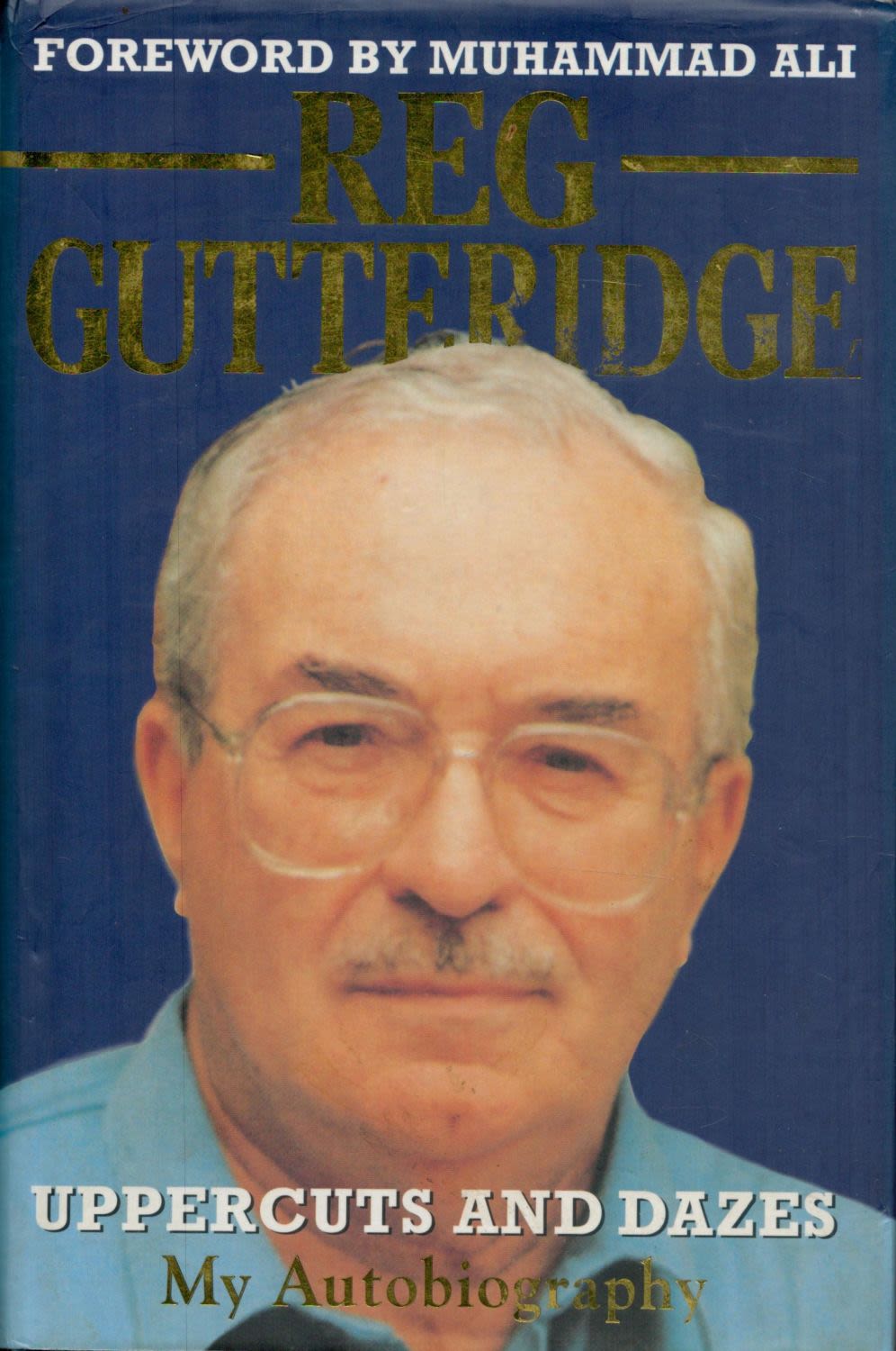Lot 217: Reg Gutteridge (1924-2009) Boxing Commentator Signed Hardback Book...
