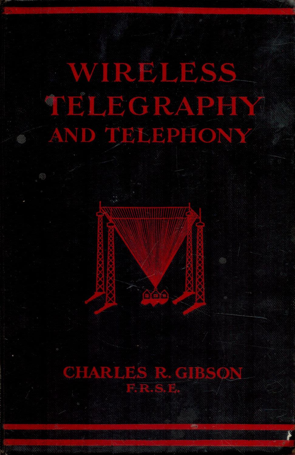 Lot 87: Charles R. Gibson Wireless and Telegraphy and Telephony...