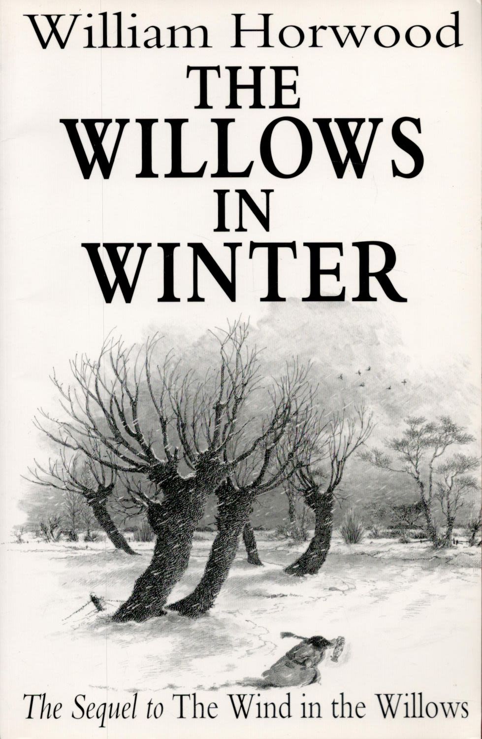 Lot 117: William Horwood The Willows in Winter. Illustrated by...