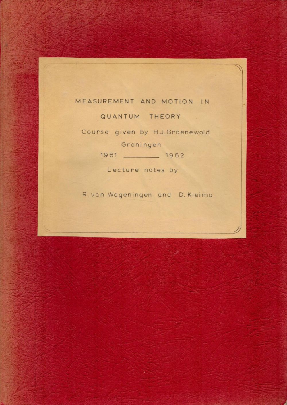Lot 164: H. J. Groenewold Measurement and Motion in Quantum...