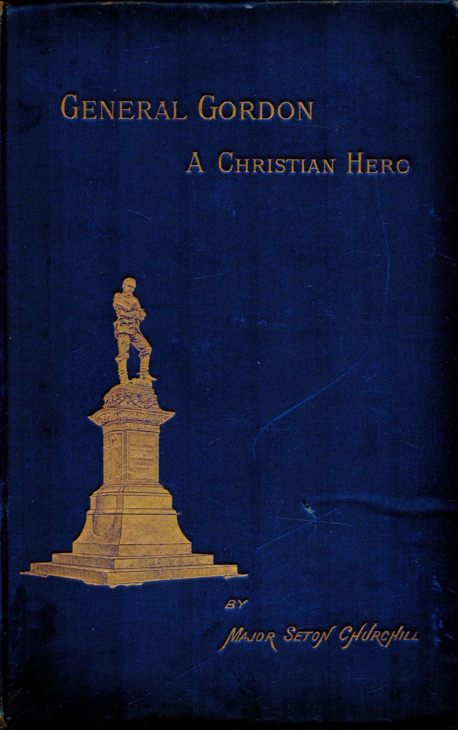 Lot 194: Major Seton Churchill General Gordon. A Christian Hero....