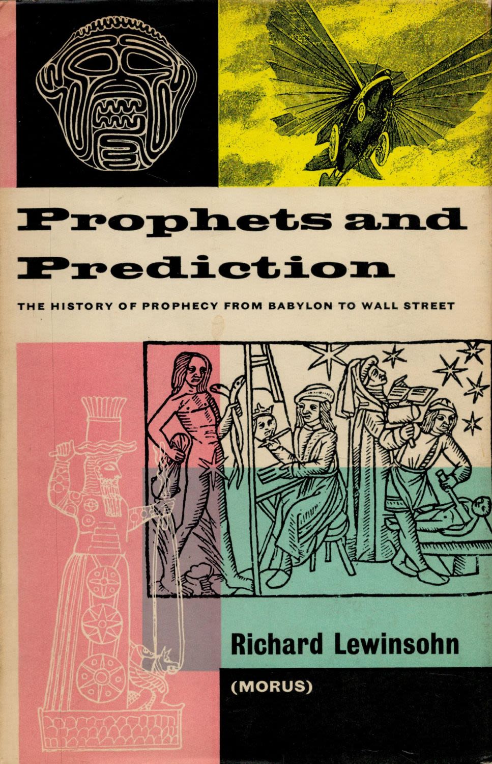 Lot 200: Richard Lewinsohn Prophets and Predictions. The history of...