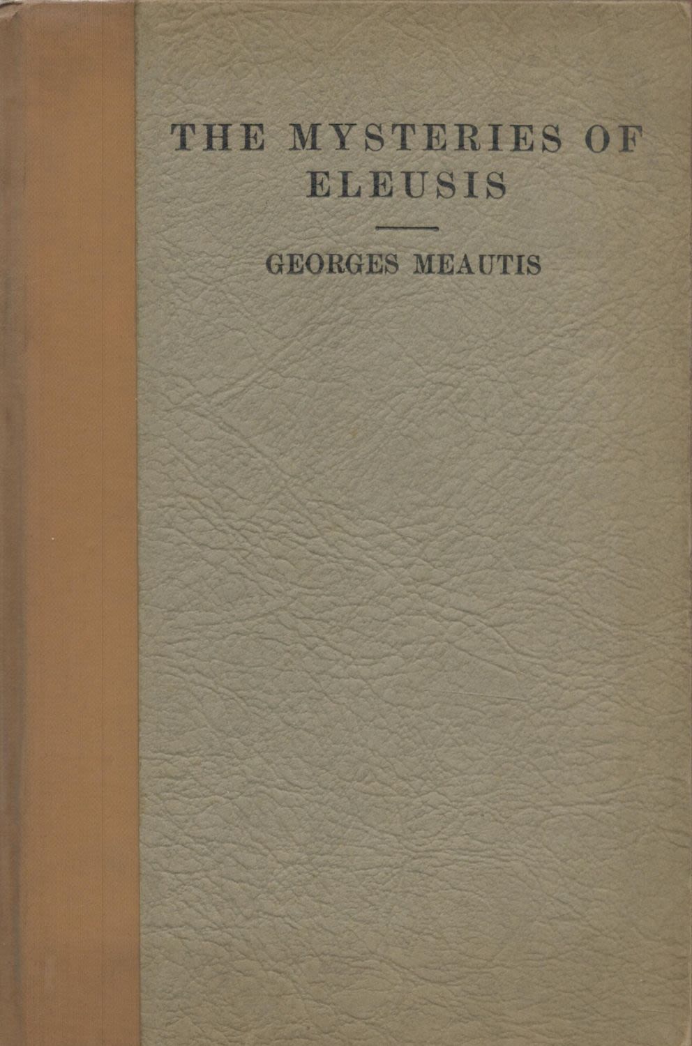 Lot 256: Georges Meautis The Mysteries of Eleusis. Translated from...
