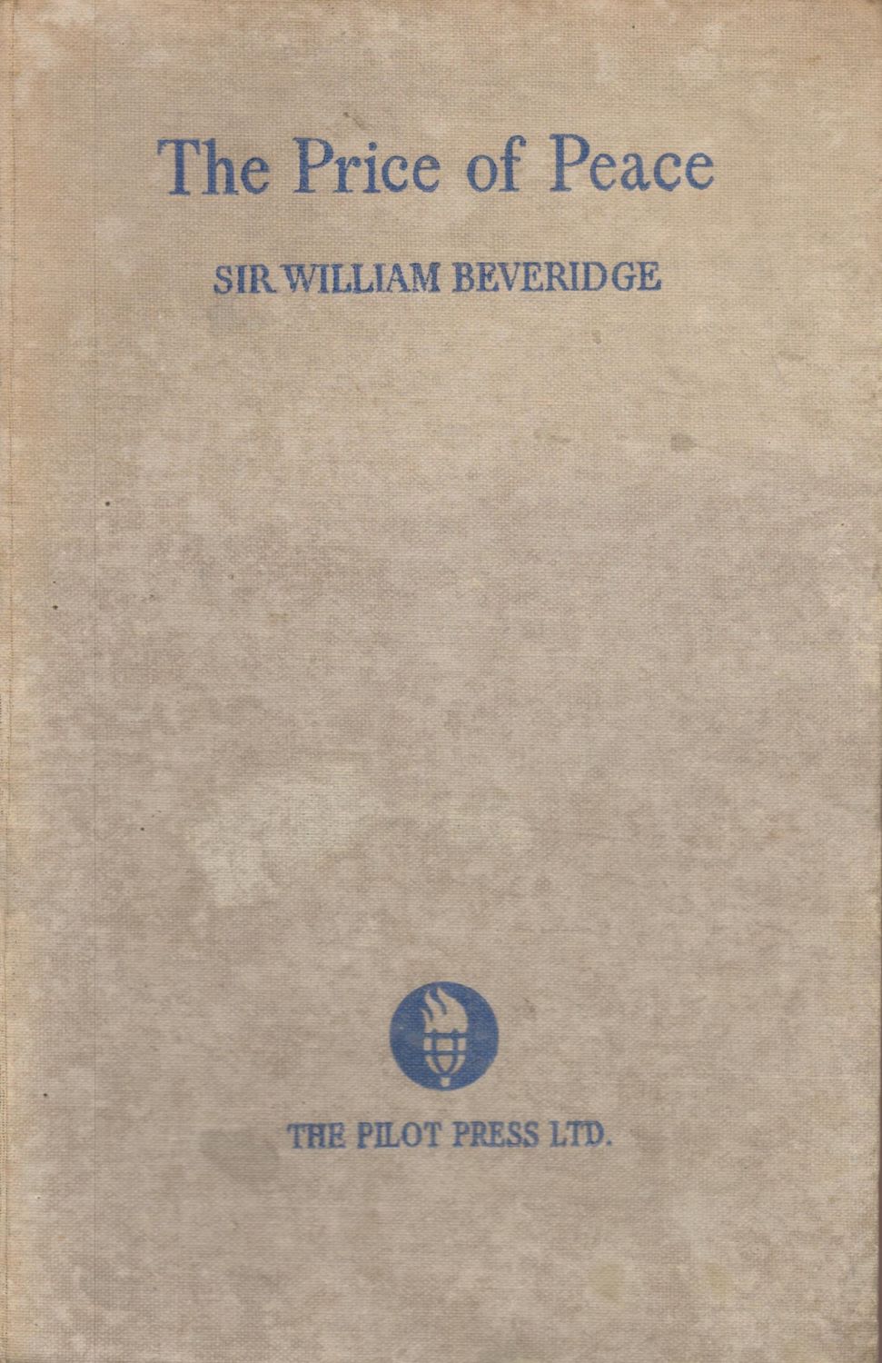 Lot 268: Sir William Beveridge The Price of Peace. Published...