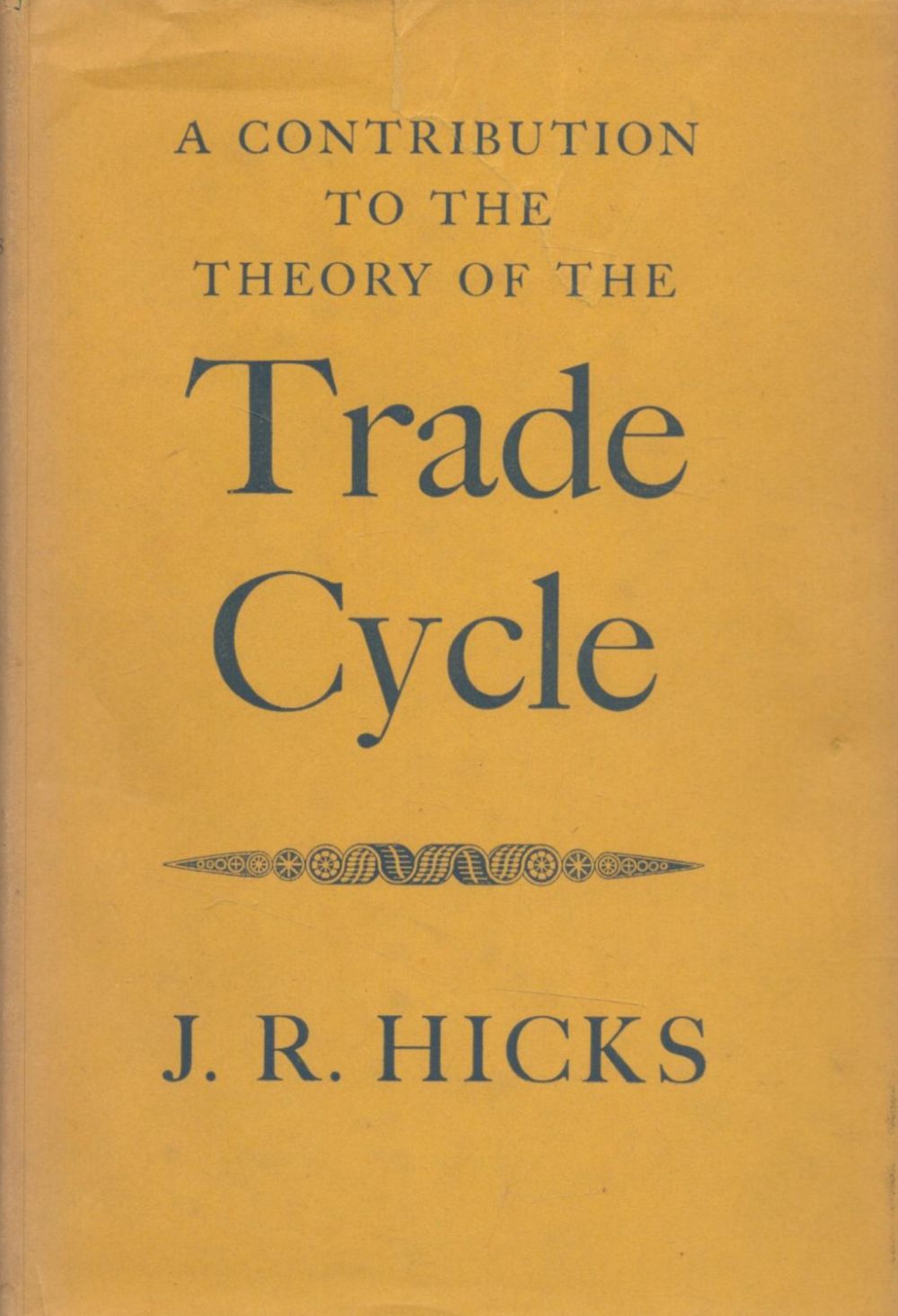 Lot 277: J. R. Hicks The Contribution to The Theory...