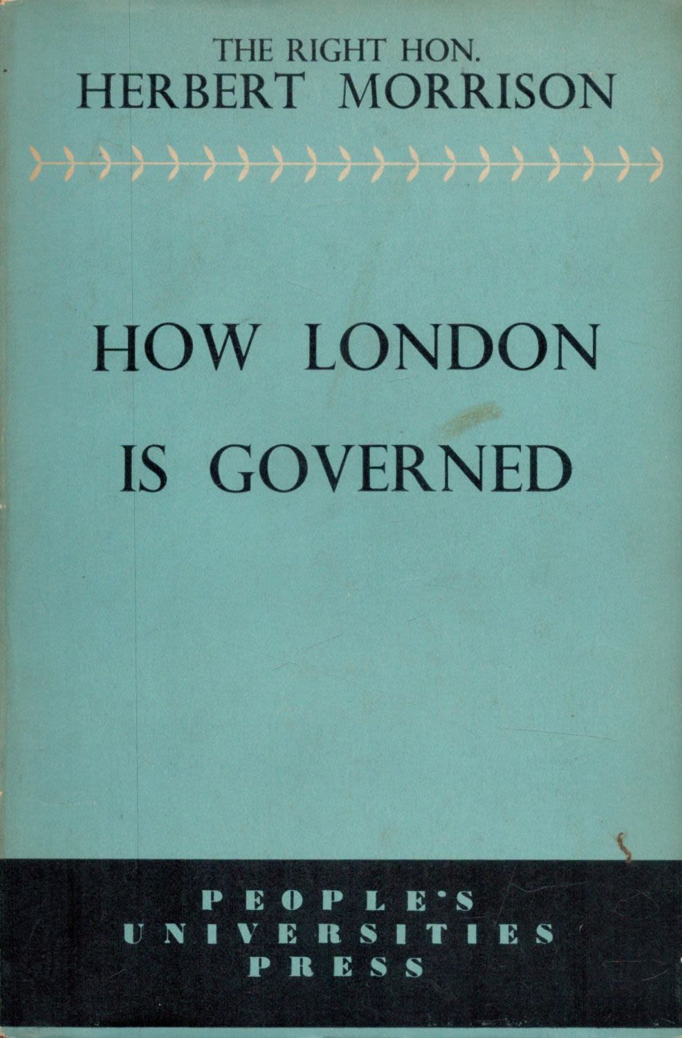Lot 311: Herbert Morrison (The Right Hon. ) How London...