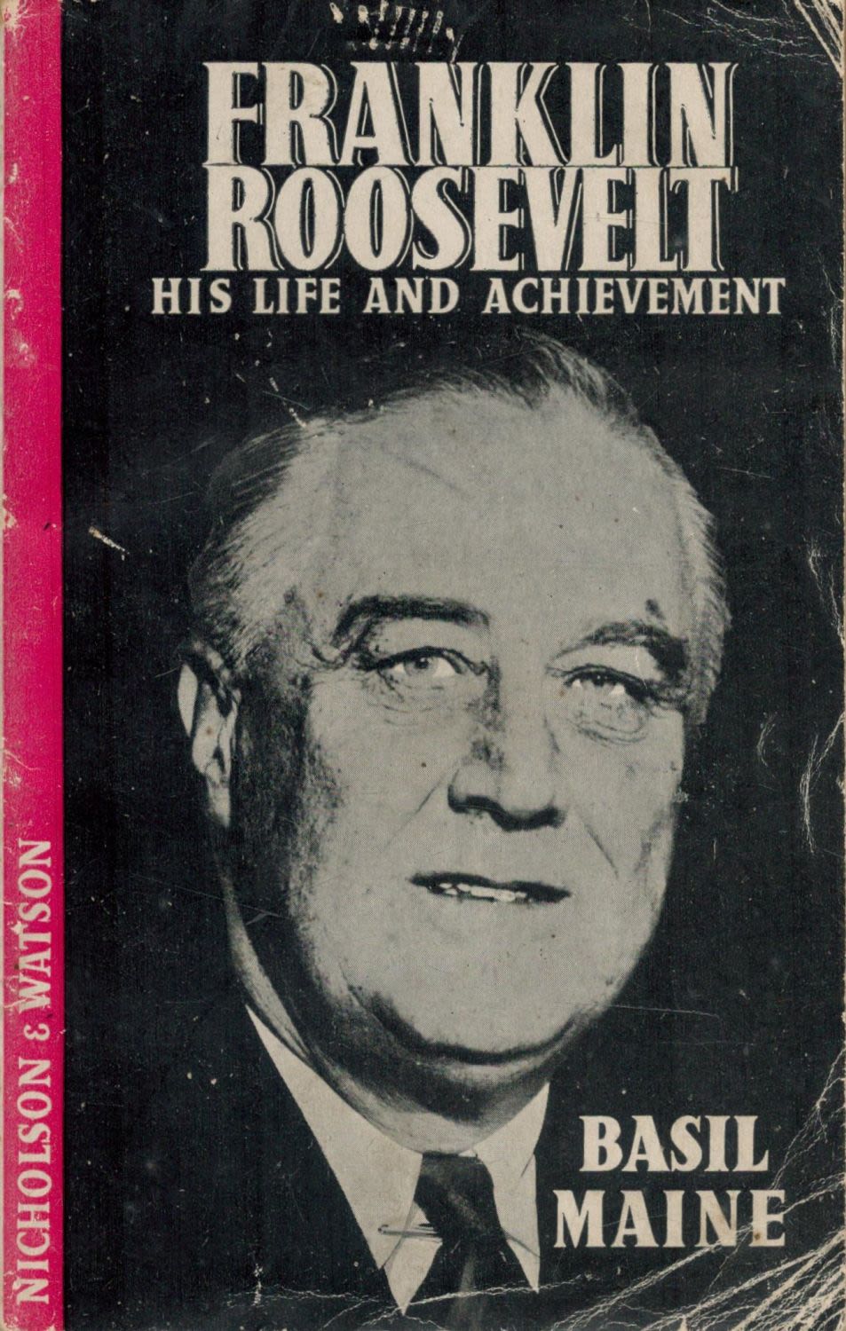 Lot 318: Basil Maine Franklin Roosevelt - His Life and...