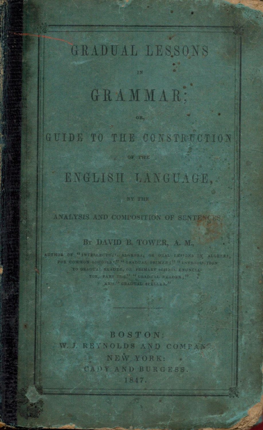 Lot 355: David B. Tower Gradual Lessons In Grammar: or...