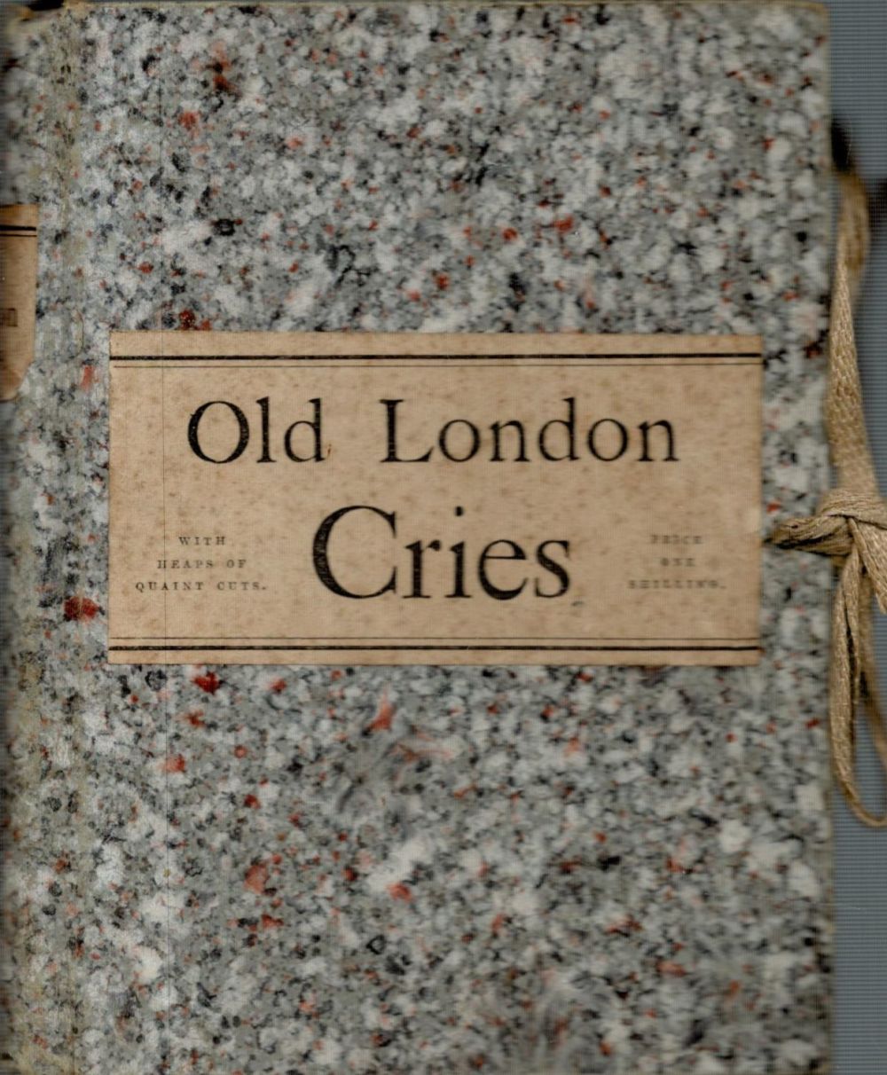 Lot 401: Andrew W. Tuer Old London Street Cries and...