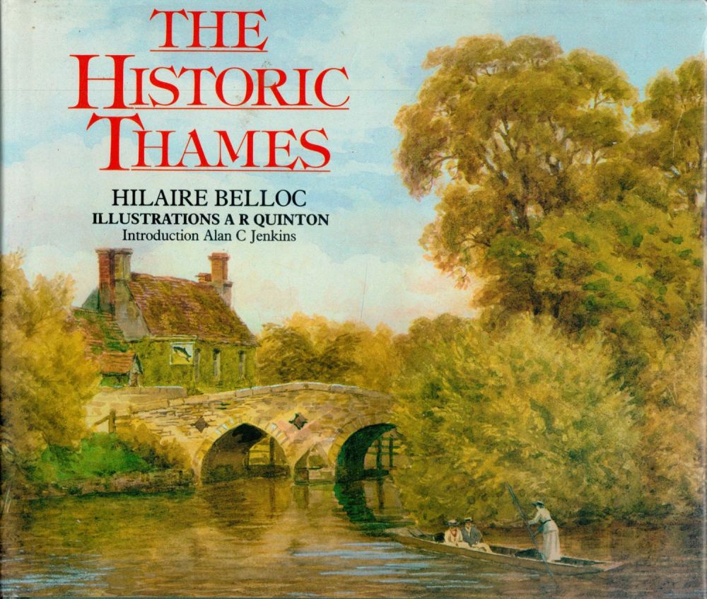 Lot 431: Hilaire Belloc The Historic Thames Illustrations by A....
