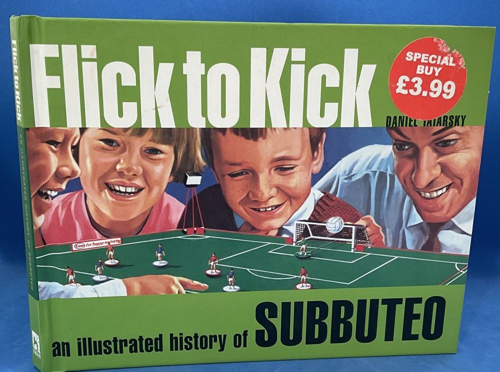 Lot 566: Flick to Kick- Illustrated History Of Subbuteo by...