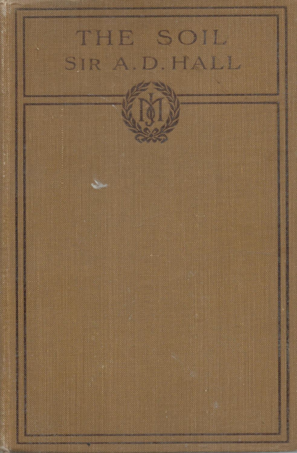 Lot 443: The Soil Hardback Book by Sir A. D....