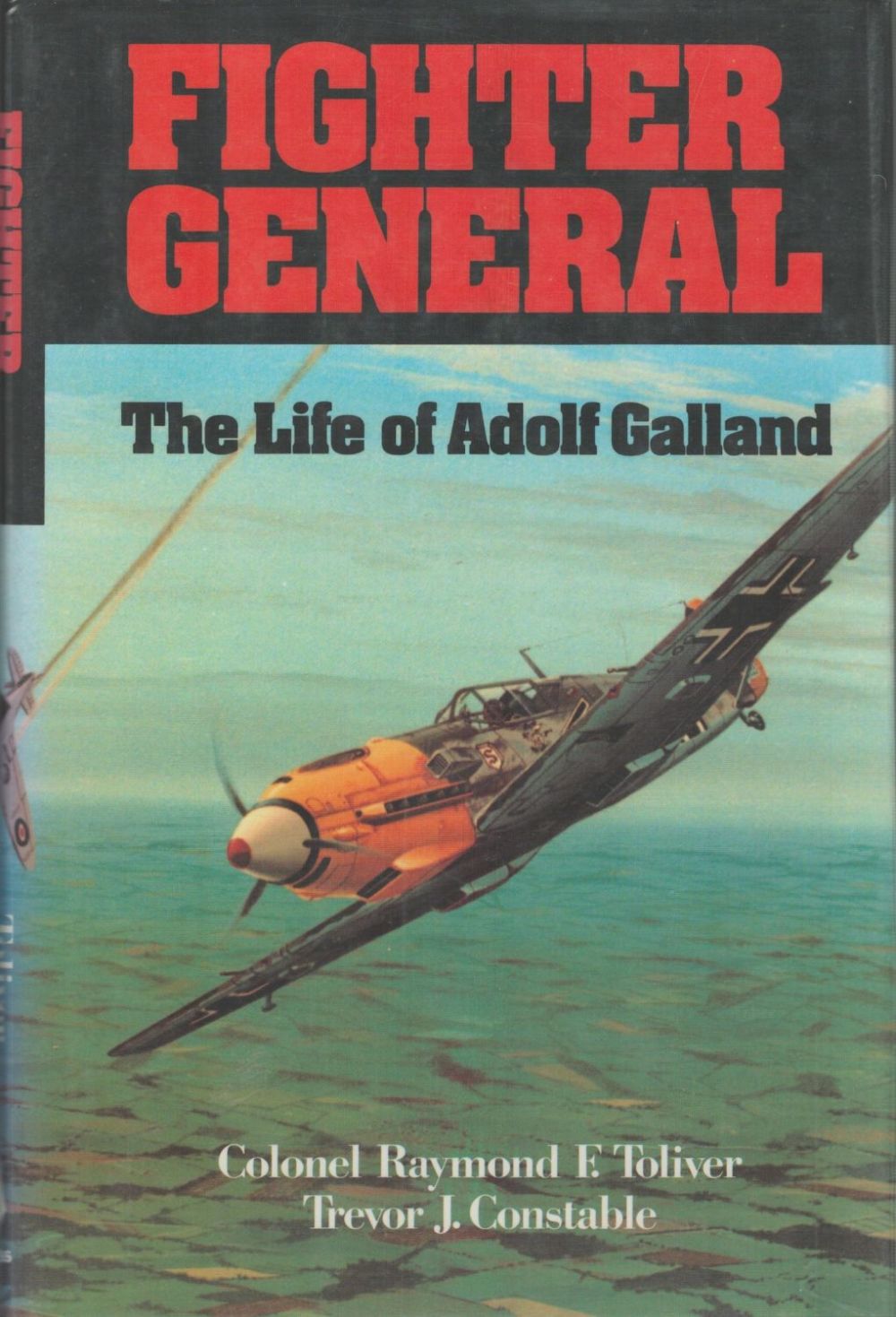 Lot 542: Adolf Galland, Col Raymond F Toliver and Trevor...