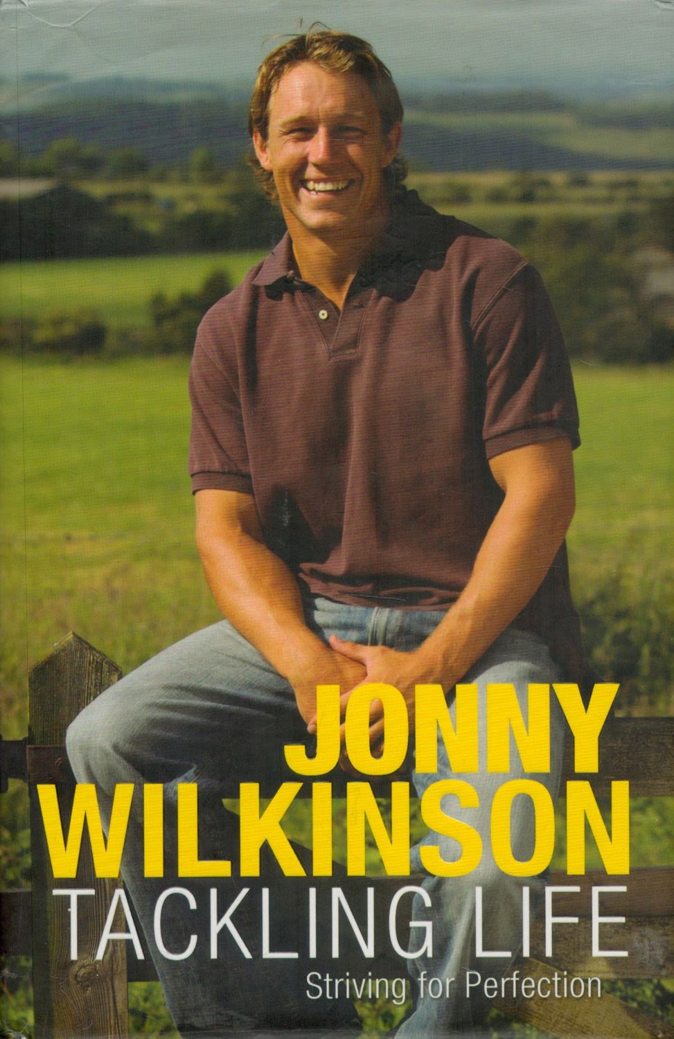 Lot 253: Jonny Wilkinson Signed in his own Book Titled...
