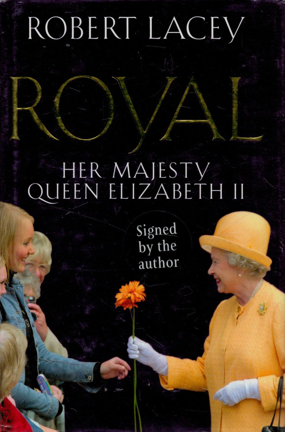 Lot 483: Robert Lacey signed hardback book titled 'Royal Her...