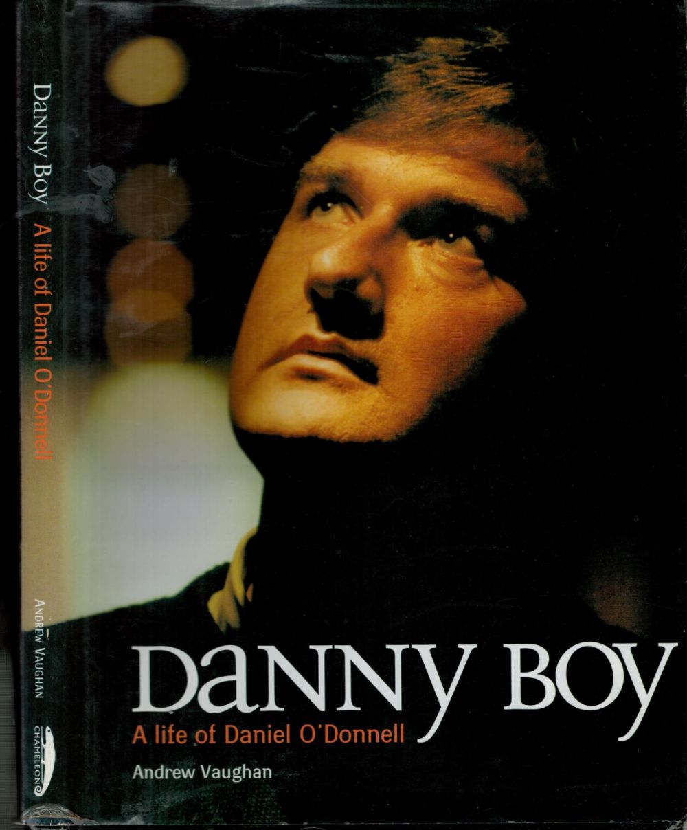 Lot 159: Danny Boy A Life of Daniel O'Donnell First...