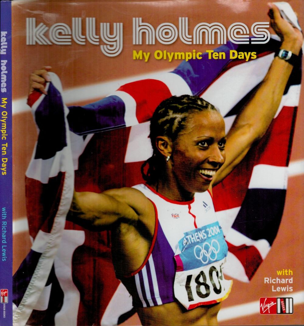 Lot 443: Kelly Holmes My Olympic Ten Days First Edition...