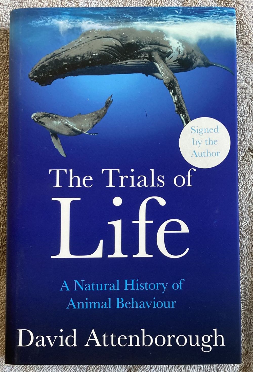 Lot 24: David Attenborough signed hard back book The Trials...