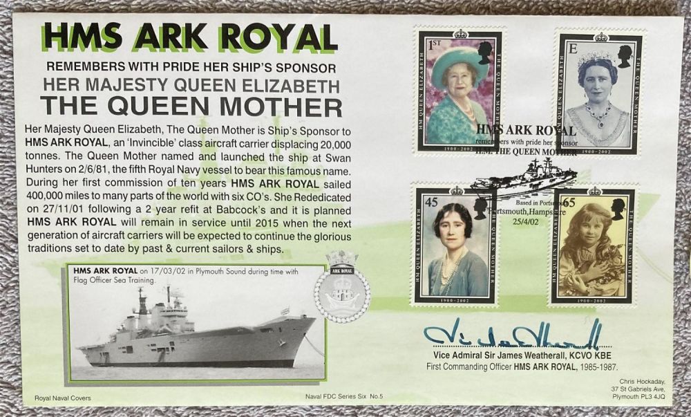 Lot 71: HMS Ark Royal official Navy FDC Death of Queen Mother, 2002. Signed by Sir James Wetherall KCVO,