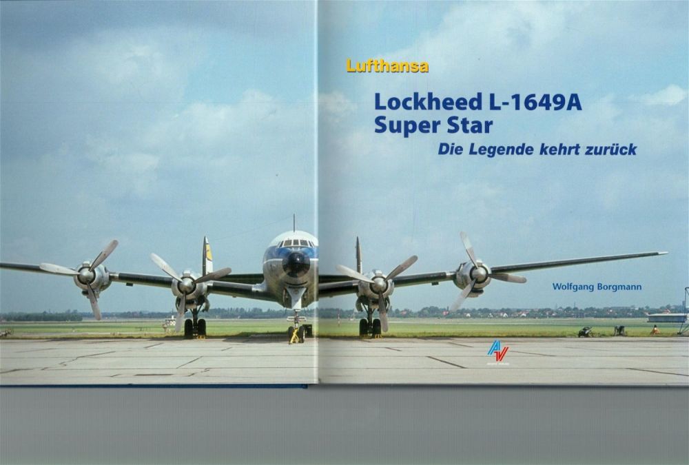 Lot 159: Lockheed L 1649 A Super Star German Language Hardback Book by Wolfgang Borgmann. Spine and Dust