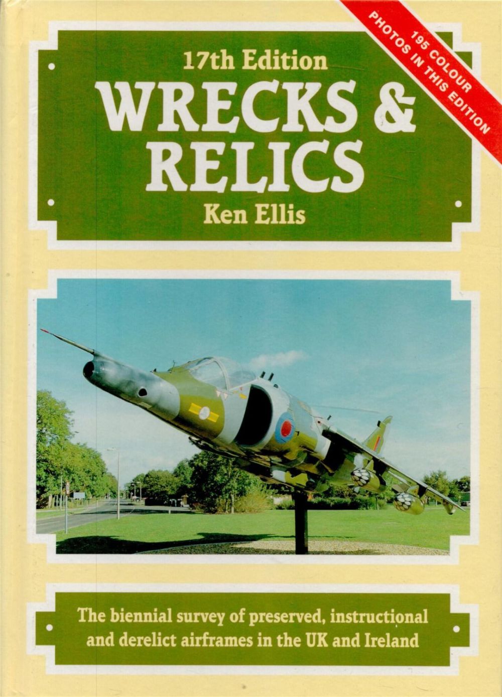 Lot 170: 17th Edition Wrecks and Relics Hardback book by Ken Ellis. Published by Ian Allan. Spine in Good