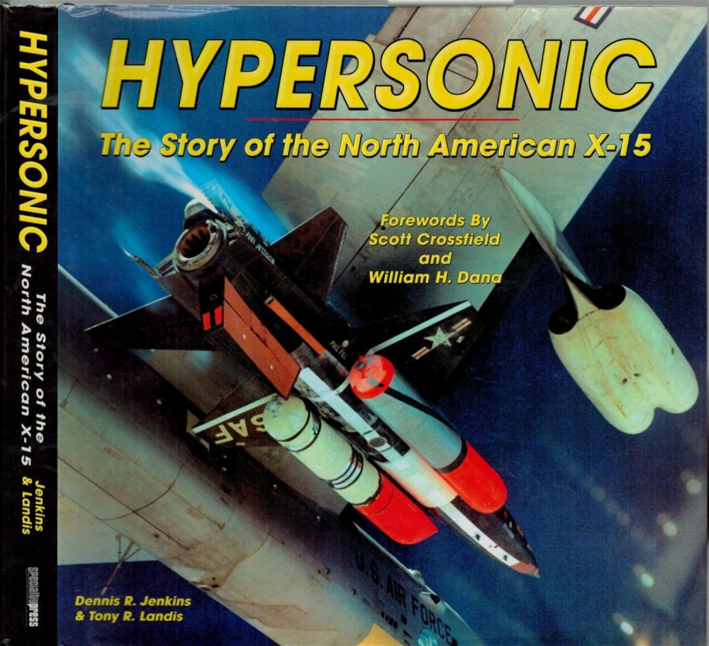 Lot 185: Hypersonic The Story of the North American X 15 Hardback Book by Dennis R Jenkins and Tony R Landis.