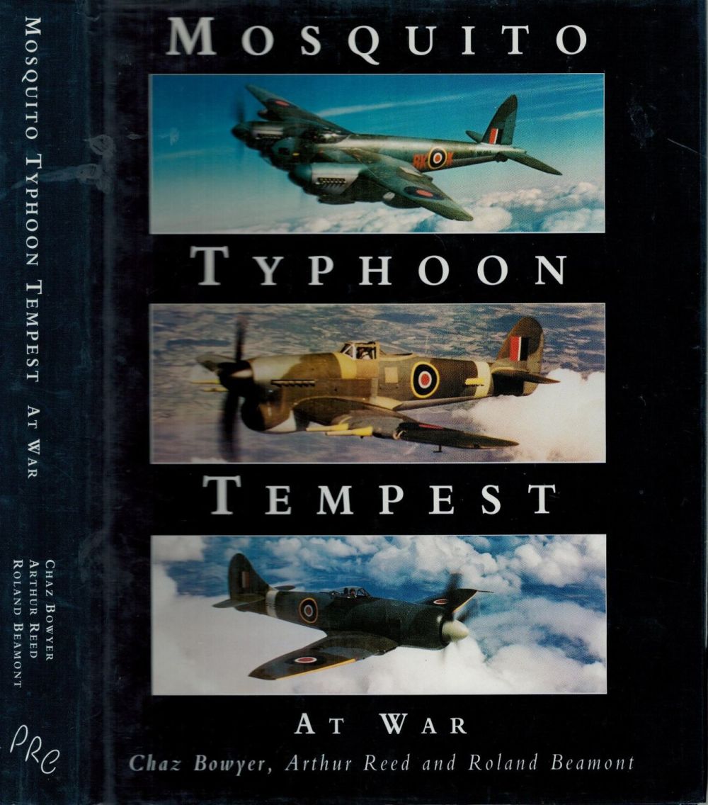 Lot 189: Mosquito, Typhoon, Tempest at War Hardback Book by Chaz Bowyer, Arthur Reed and Roland Beaumont.