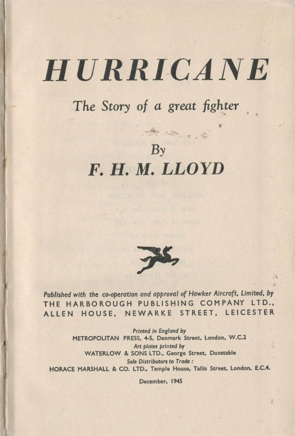 Lot 207: Hurricane 1st Edition Hardback Book by F.H.M. Lloyd. Published in 1945. Showing Signs of Age. All