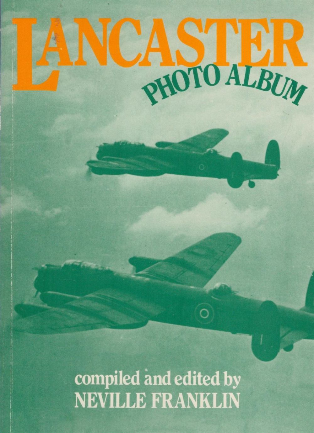 Lot 240: Lancaster Photo Album 1st Edition Paperback Book by Neville Franklin. Published in 1981. Fair