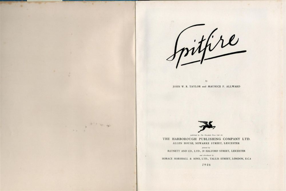 Lot 258: Spitfire Hardback Book By John W.R. Taylor and Maurice F. Allward. Published in 1946 by Harborough