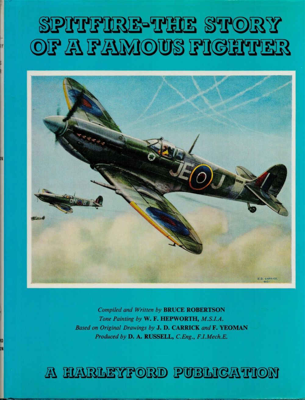 Lot 274: Spitfire The Story Of A Famous Fighter Hardback Book by Bruce Robertson. Published in 1973 (3rd