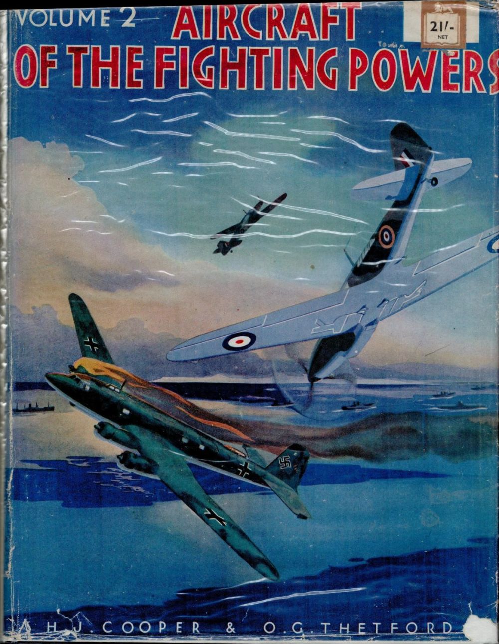 Lot 279: Aircraft Of The Fighting Powers Volume 2 1941 Edition Hardback Book by H.J Cooper and O.G. Thetford.