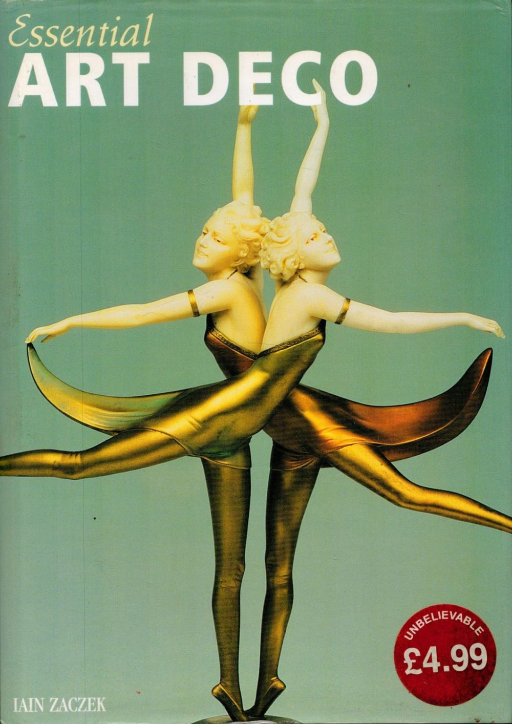 Lot 137: Essential Art Deco by Iain Zaczek 2001 edition...