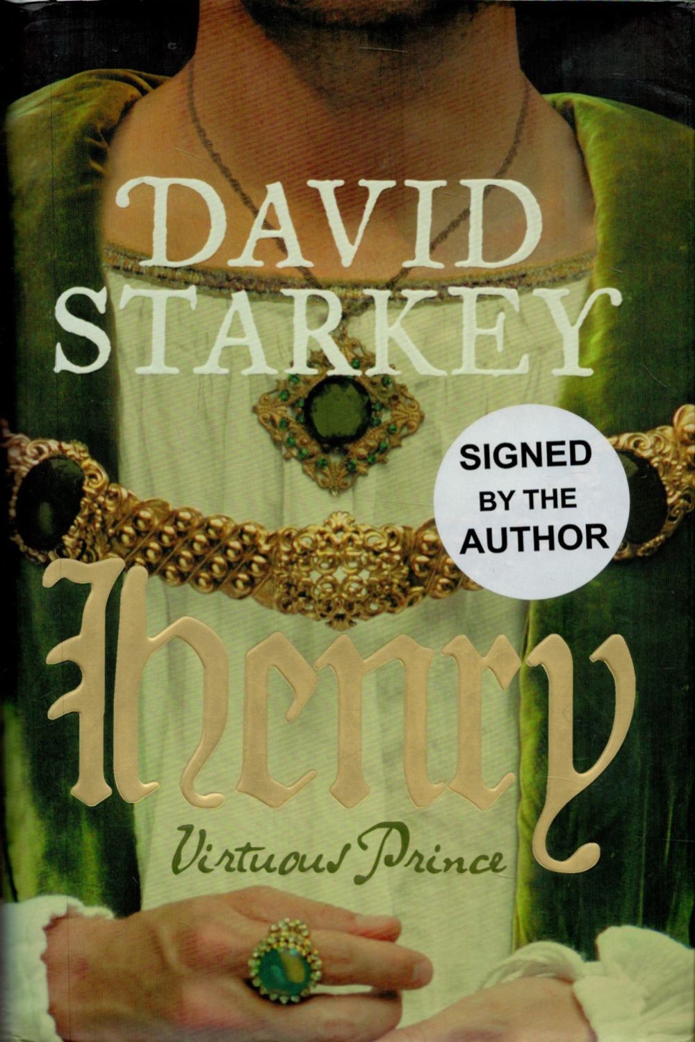 Lot 144: David Starkey Signed Book Henry Virtuous Prince by...